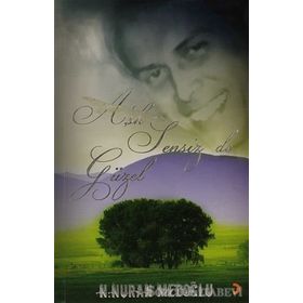 AŞK SENSIZ DE GÜZEL - N. NURAN MEDOĞLU