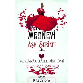Aşk Şeriatı - Mesnevi - Mevlana Celaleddin Rumi