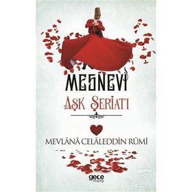Aşk Şeriatı - Mesnevi - Mevlana Celaleddin Rumi