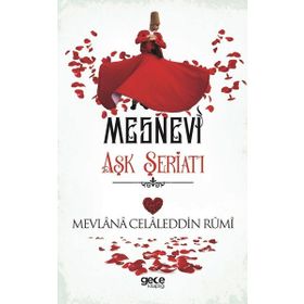 Aşk Şeriatı - Mesnevi - Mevlana Celaleddin Rumi