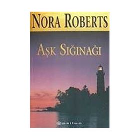 Aşk Sığınağı - Nora Roberts