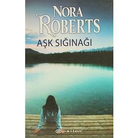 Aşk Sığınağı - Nora Roberts
