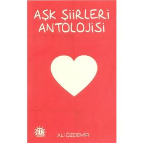 Aşk Şiirleri Antolojisi - Ali Özdemir