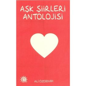 Aşk Şiirleri Antolojisi - Ali Özdemir