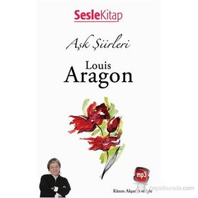 Aşk Şiirleri - Louis Aragon - Aragon