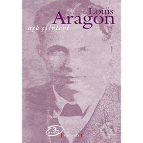 Aşk Şiirleri - Louis Aragon - Aragon