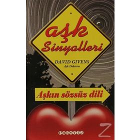AŞK SINYALLERI AŞKIN SÖZSÜZ DILI - DAVID GIVENS