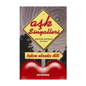AŞK SINYALLERI AŞKIN SÖZSÜZ DILI - DAVID GIVENS