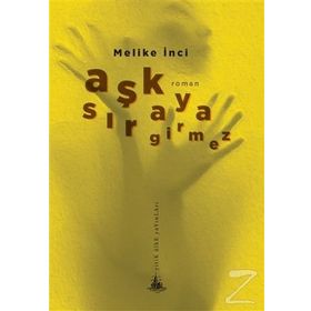 Aşk Sıraya Girmez - Melike İnci