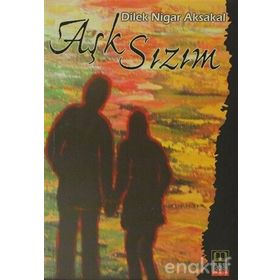 AŞK SIZIM - DILEK NIGAR AKSAKAL