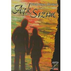 AŞK SIZIM - DILEK NIGAR AKSAKAL