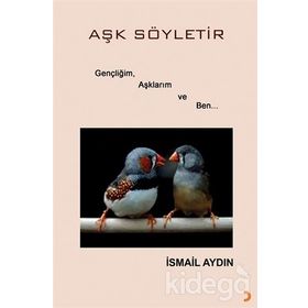 Aşk Söyletir - İsmail Aydın