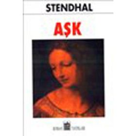 AŞK - STENDHAL (HENRI BEYLE STENDHAL)