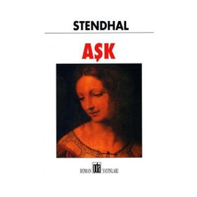 AŞK - STENDHAL (HENRI BEYLE STENDHAL)