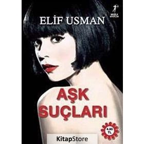 AŞK SUÇLARI - ELIF USMAN