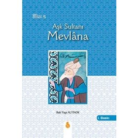 AŞK SULTANI MEVLANA - BAKI YAŞA ALTINOK