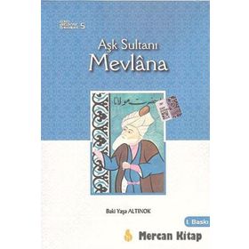 AŞK SULTANI MEVLANA - BAKI YAŞA ALTINOK