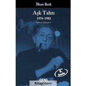 AŞK TAHTI 1976-1982 TOPLU ŞİİRLER II - İLHAN BERK