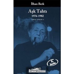 AŞK TAHTI 1976-1982 TOPLU ŞİİRLER II - İLHAN BERK
