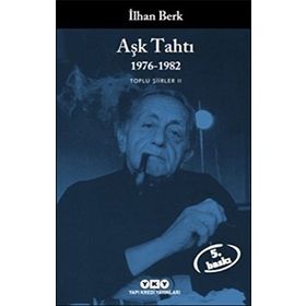 AŞK TAHTI 1976-1982 TOPLU ŞİİRLER II - İLHAN BERK