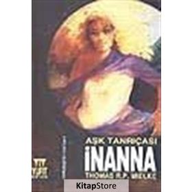 AŞK TANRIÇASI İNANNA - THOMAS R. P. MIELKE