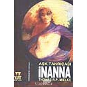 AŞK TANRIÇASI İNANNA - THOMAS R. P. MIELKE