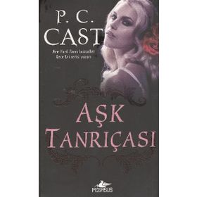 AŞK TANRIÇASI - P. C. CAST