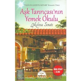 AŞK TANRIÇASININ YEMEK OKULU - MELISSA SENATE