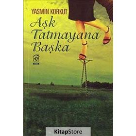 AŞK TATMAYANA BAŞKA - YASMIN KORKUT