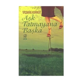 AŞK TATMAYANA BAŞKA - YASMIN KORKUT