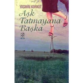 AŞK TATMAYANA BAŞKA - YASMIN KORKUT