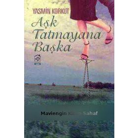 AŞK TATMAYANA BAŞKA - YASMIN KORKUT