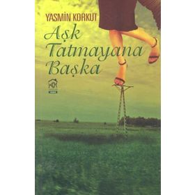 AŞK TATMAYANA BAŞKA - YASMIN KORKUT
