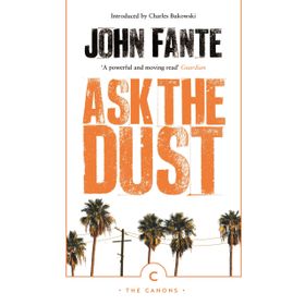 Ask the Dust - John Fante