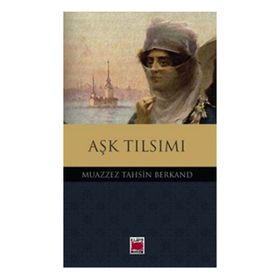 Aşk Tılsımı - Muazzez Tahsin Berkand