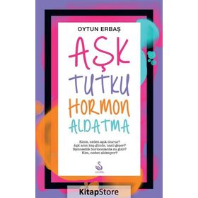 Aşk Tutku Hormon Aldatma - Oytun Erbaş