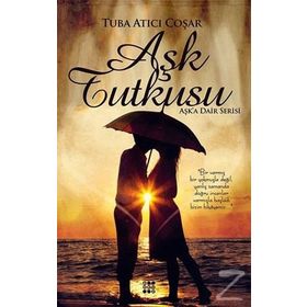 Aşk Tutkusu - Tuba Atıcı Coşar