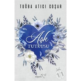 Aşk Tutkusu - Tuba Atıcı Coşar