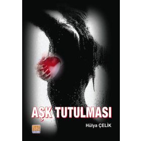 AŞK TUTULMASI - SOLMAZ KÂMURAN