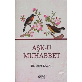 Aşk-u Muhabbet - İzzet Kaçar