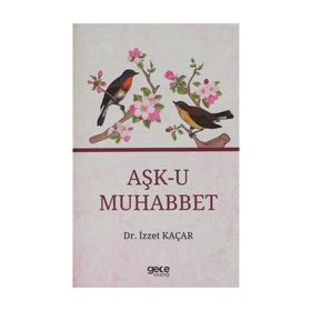 Aşk-u Muhabbet - İzzet Kaçar