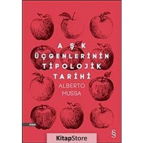 Aşk Üçgenlerinin Tipolojik Tarihi / Alberto Mussa