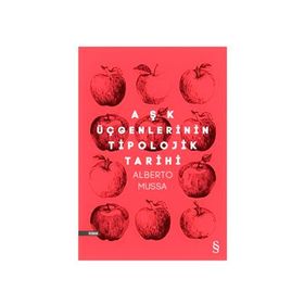 Aşk Üçgenlerinin Tipolojik Tarihi / Alberto Mussa