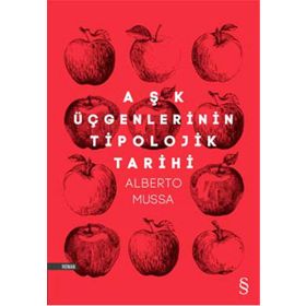 Aşk Üçgenlerinin Tipolojik Tarihi / Alberto Mussa