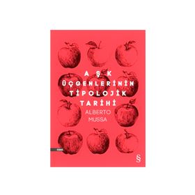 Aşk Üçgenlerinin Tipolojik Tarihi / Alberto Mussa