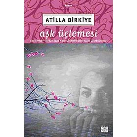 AŞK ÜÇLEMESİ - ATILLA BIRKIYE
