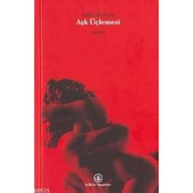 AŞK ÜÇLEMESİ - ATILLA BIRKIYE