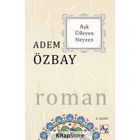 Aşk Üfleyen Neyzen - Adem Özbay