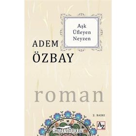Aşk Üfleyen Neyzen - Adem Özbay