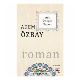 Aşk Üfleyen Neyzen - Adem Özbay